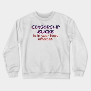 censorship sucks Crewneck Sweatshirt
